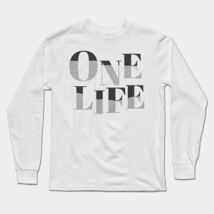 One Life Long Sleeve T-Shirt